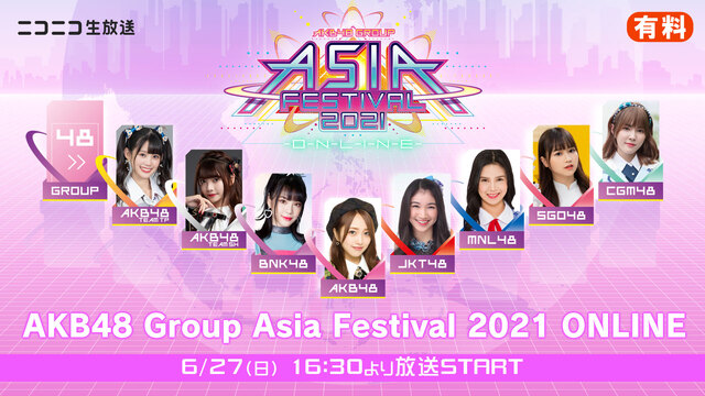 【有料】AKB48 Group Asia Festival 2021 ...