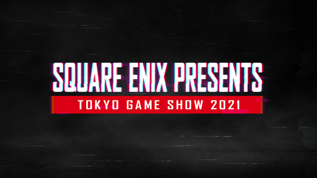 SQUARE ENIX PRESENTS TGS2021(10/1)【...