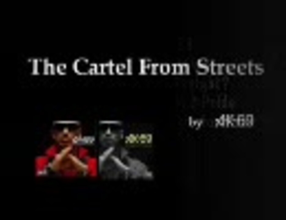 Ak 69 The Cartel From Streets 歌詞つき Mp3 ニコニコ動画