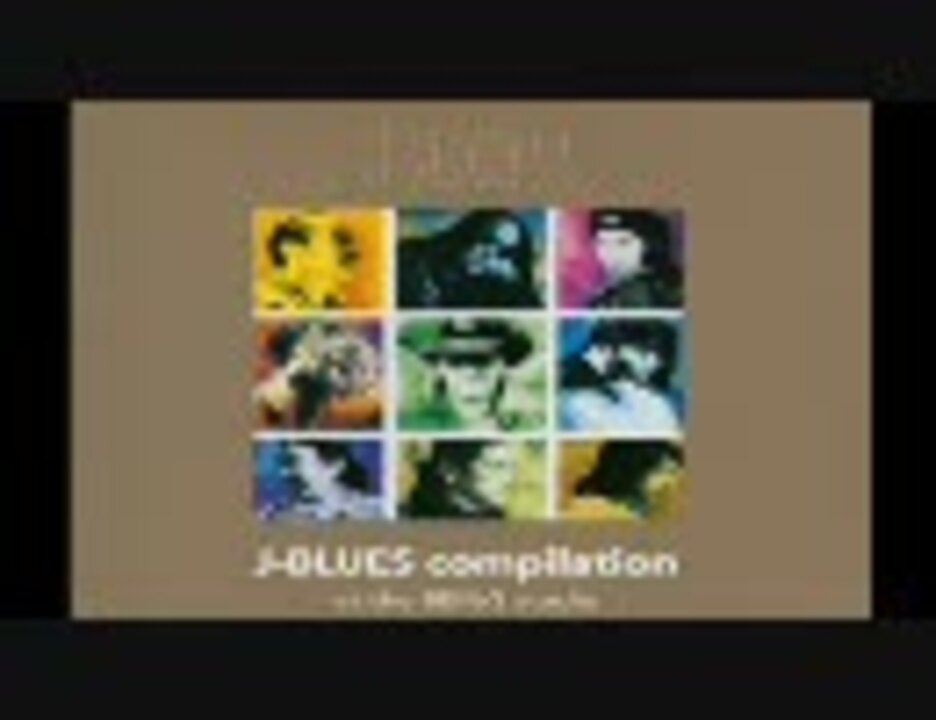 J-BLUES compilation - ニコニコ動画