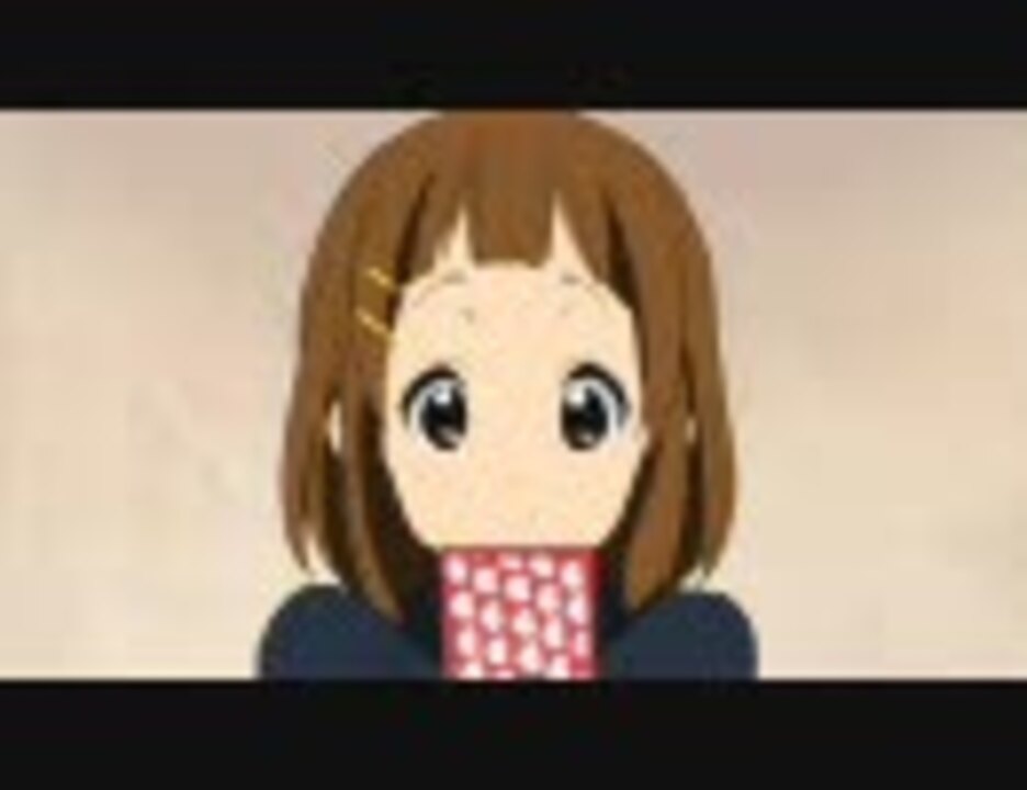 けいおん 21話 髪回 唯のぱっつん 付 約3分間耐久 ニコニコ動画