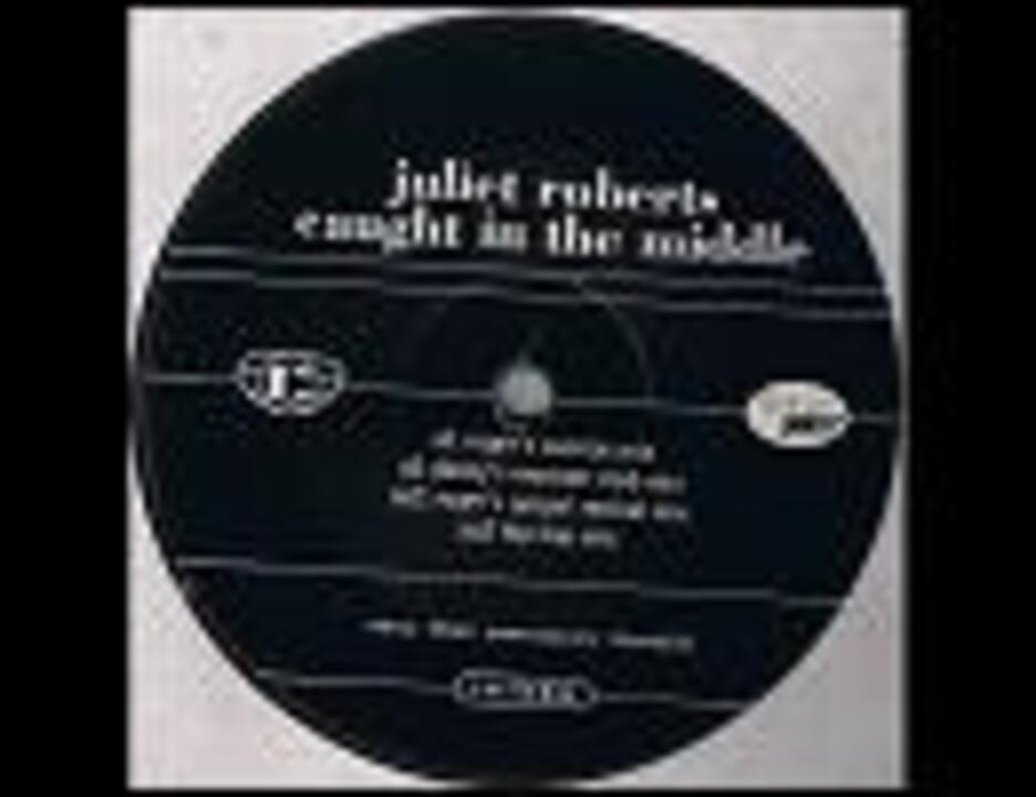 Juliet Roberts - Caught In The Middle (Roger's Gospel Revival Mix) - ニコニコ動画
