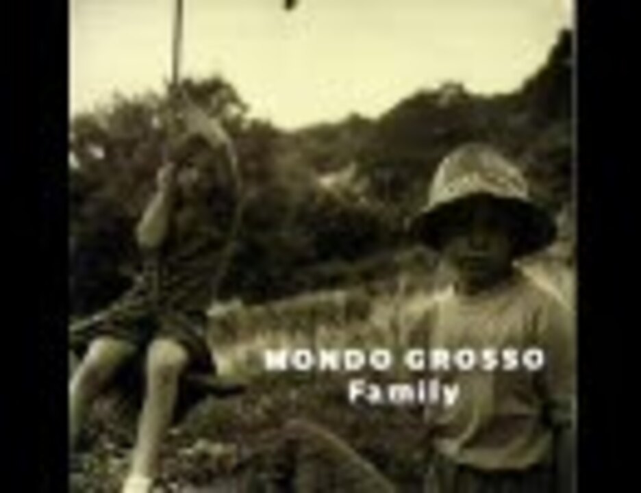 MONDO GROSSO / Family