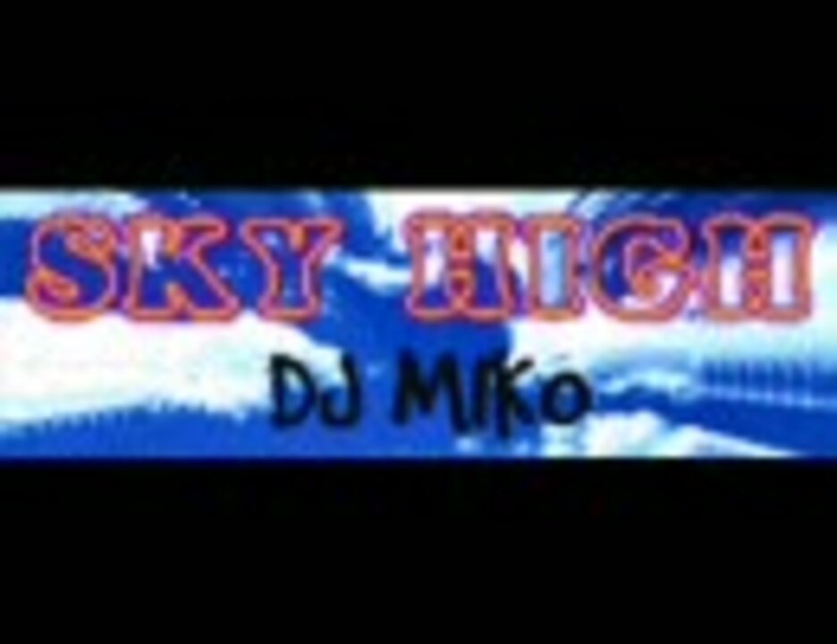 DJ Miko - SKY HIGH (Original Mix)