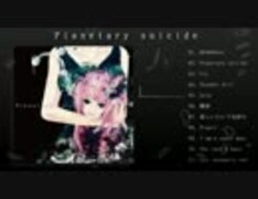 Planetary suicide (album) - Vocaloid Lyrics Wiki