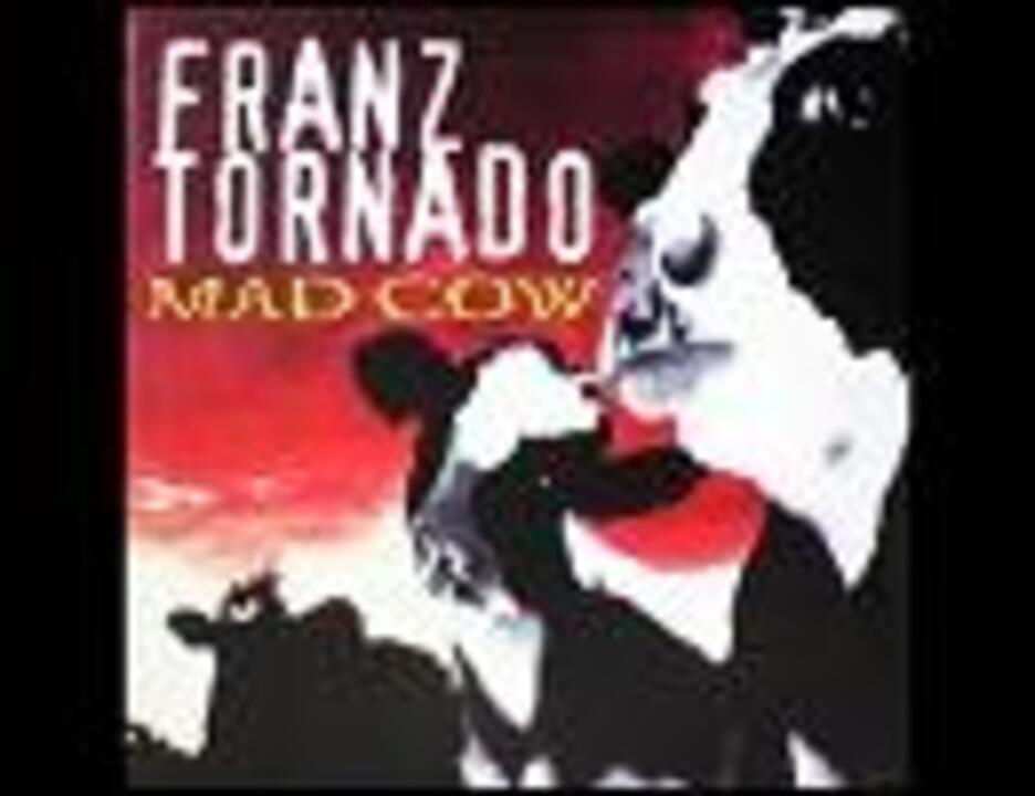 Franz Tornado & The Mad Cow Girls - Bandolero Comanchero