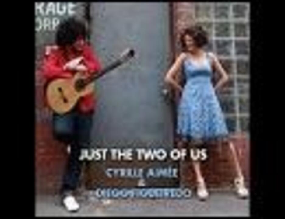 Just the Two of Us · Cyrille Aimée & Diego Figueiredo