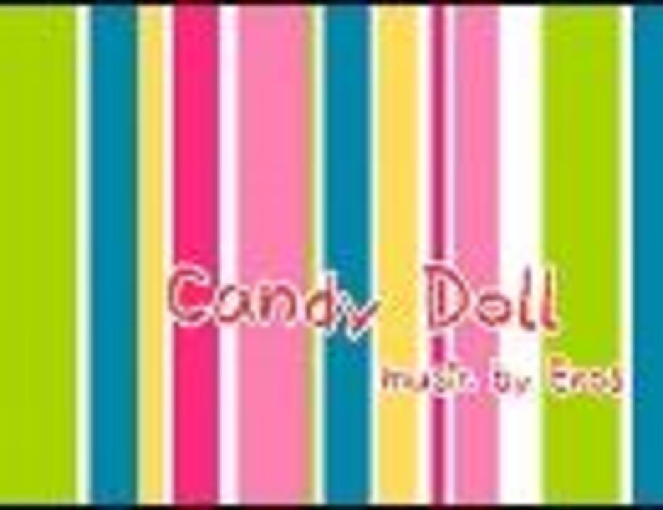 【テクノポップ】Candy Doll【初音ミクオリジナル】