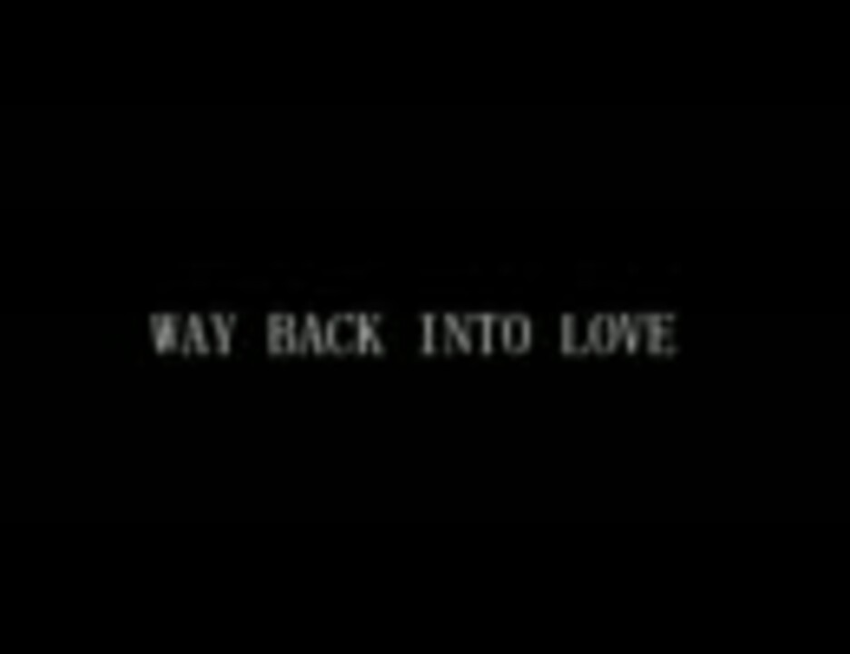 way-back-into-love