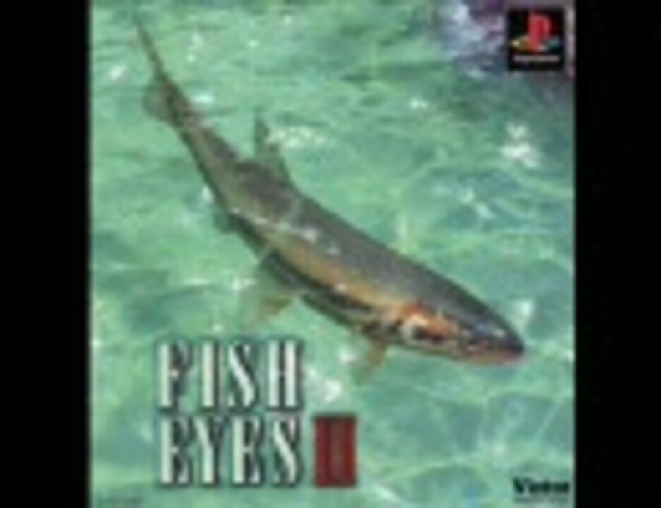 ｐｓ１ Fisheyes フィッシュアイズ ｏｐ ニコニコ動画