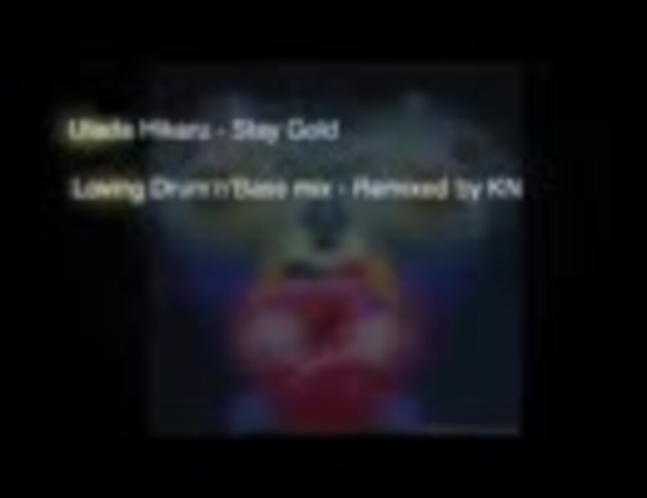 宇多田ヒカル Stay Gold をdrum N Bass Remixしてみた ニコニコ動画