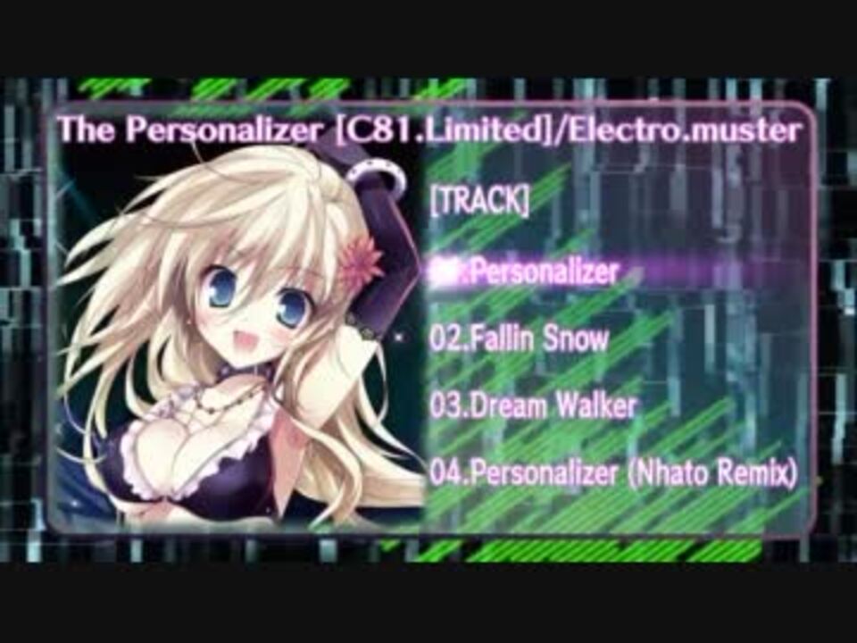 C81.Limited Electro.muster 「The Personalizer」 Demo - ニコニコ動画