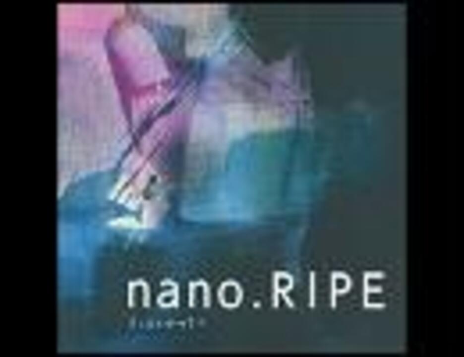nano.RIPE「ノクチルカ」【DTMカバー曲】 - ニコニコ動画