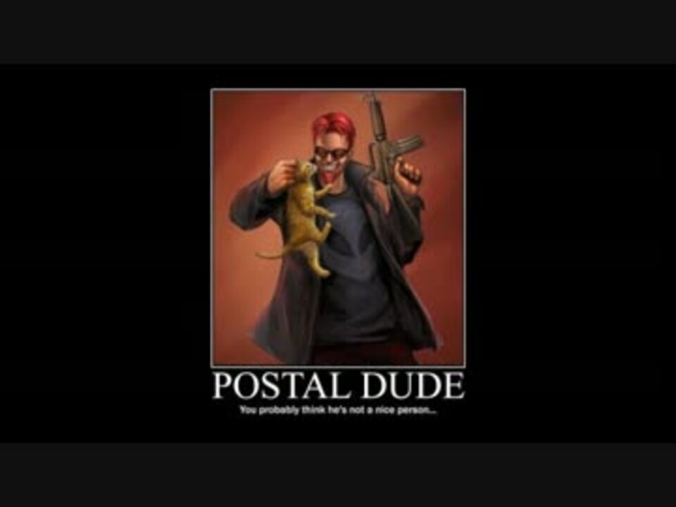 Postal2 ポスタル デュード台詞集 日本語版 ニコニコ動画