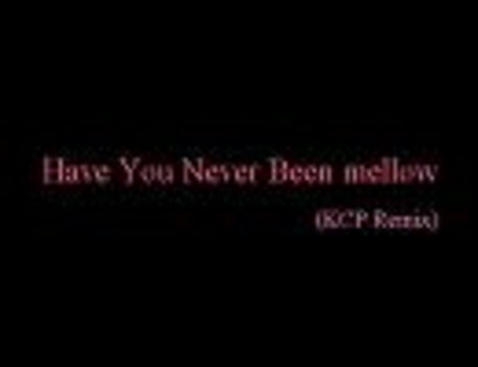 Have You Never Been Mellow The Olivia Project Full Ver ニコニコ動画