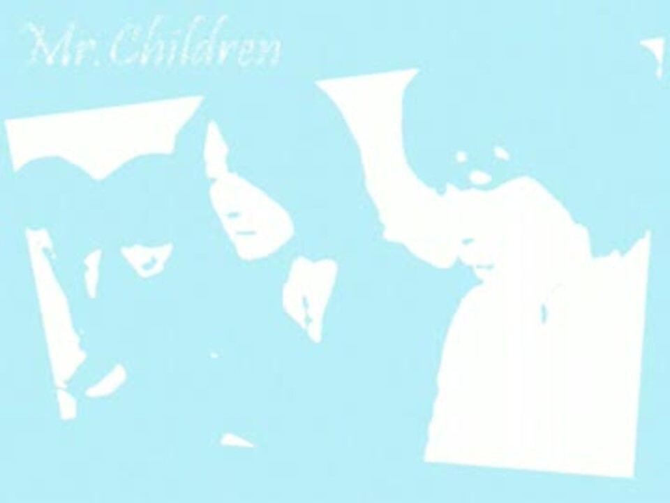 人気の Mr Children もっと 動画 4本 ニコニコ動画