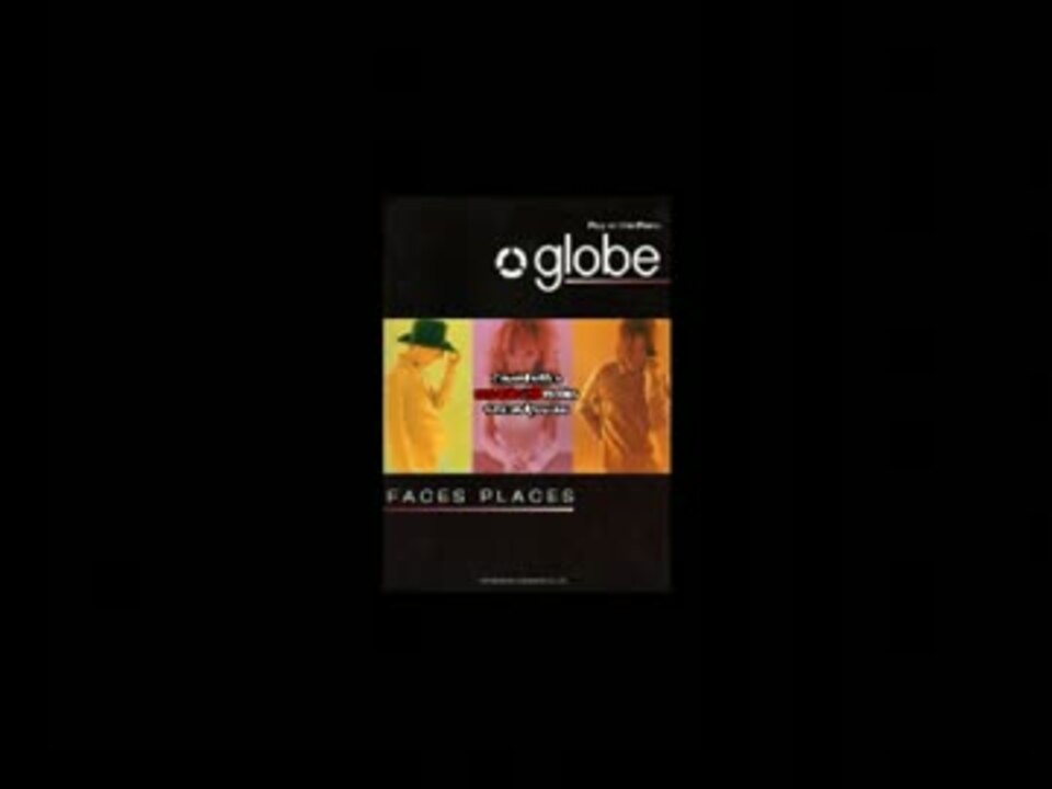 globe/FACES PLACES - ニコニコ動画