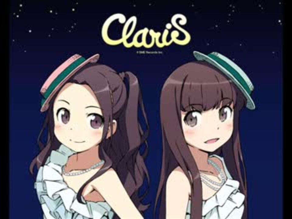Claris 忙しい人のためのclaris全曲 10 11 ニコニコ動画