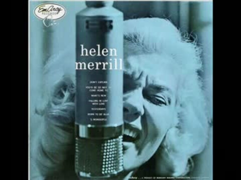 Helen Merrill - Don't Explain.avi - ニコニコ動画