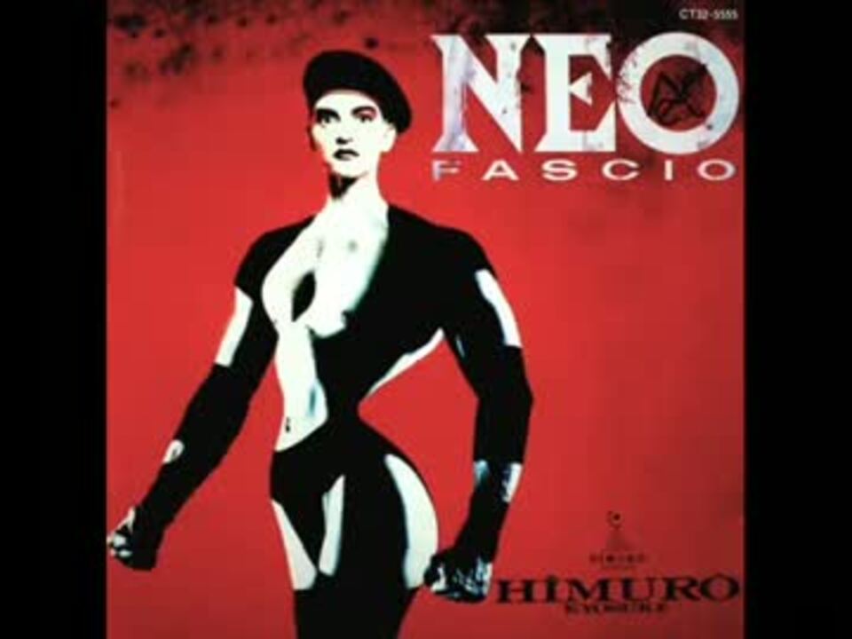 NEO FASCIO 氷室京介 - ニコニコ動画