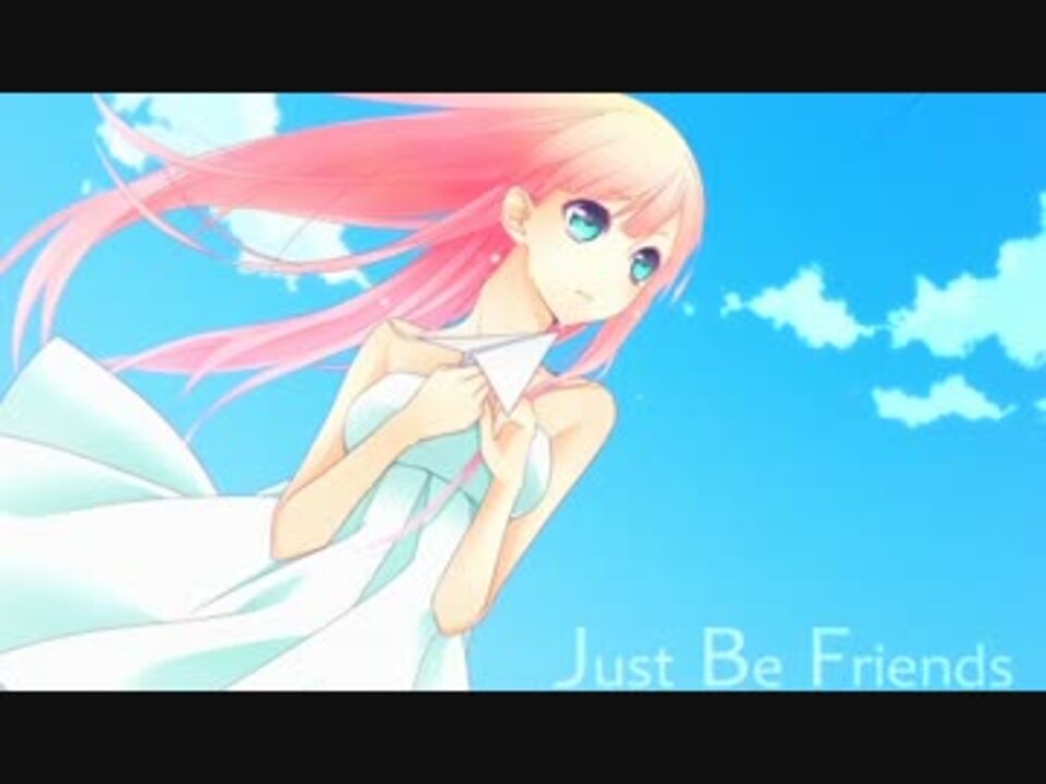 ニコカラ Just Be Friends Arrange Ver キー ４ Off Vocal ニコニコ動画