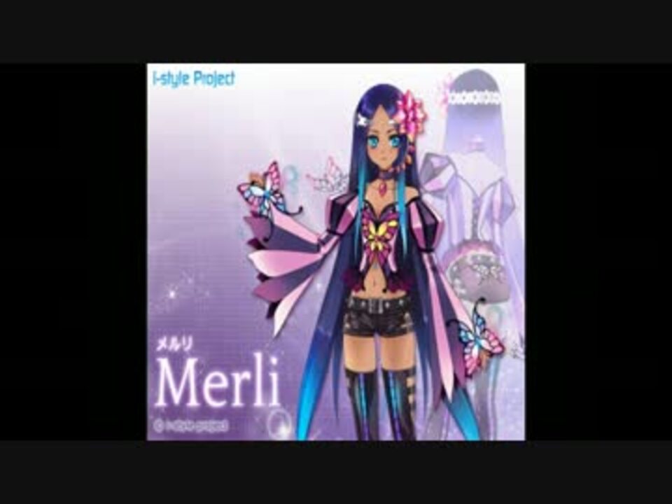 人気の I Styleprojectメルリ中の人応募 動画 62本 2 ニコニコ動画