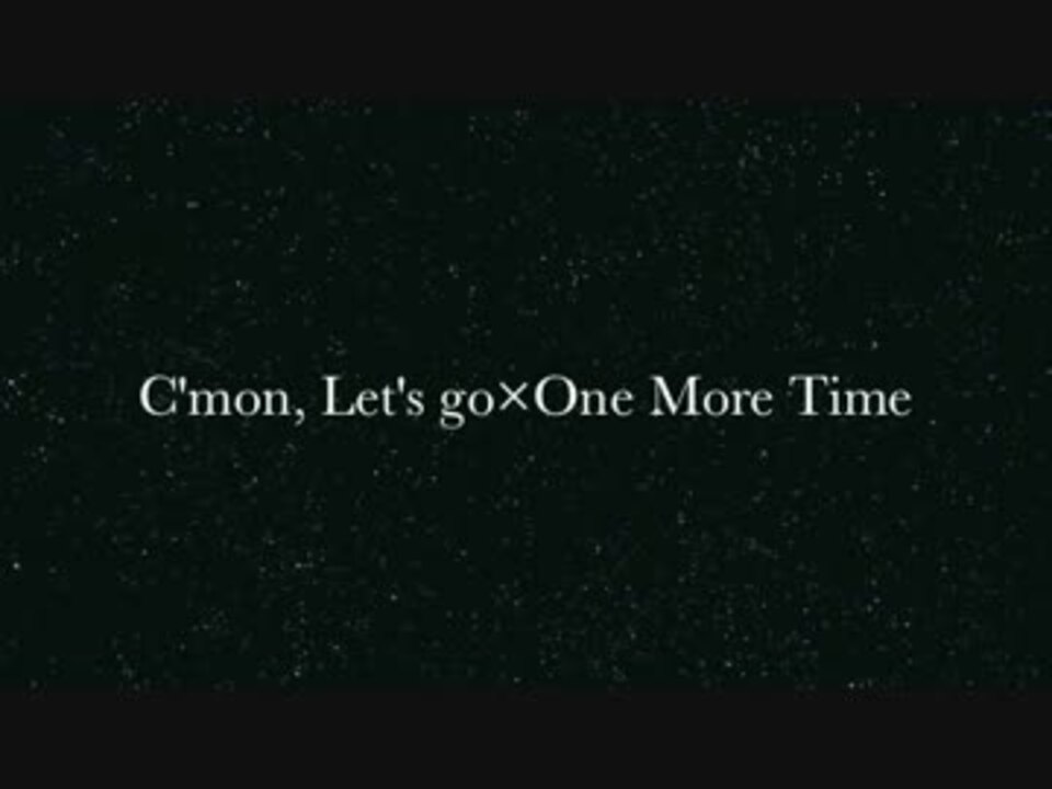 KREVA×DaftPank [C'mon, Let's go×One More Time] - ニコニコ動画