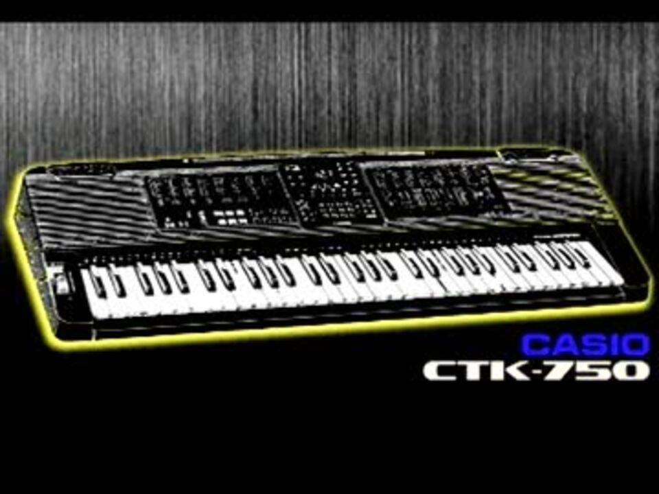 カシオCTK-750の内蔵デモ曲(デフォルト曲のみ) - ニコニコ動画