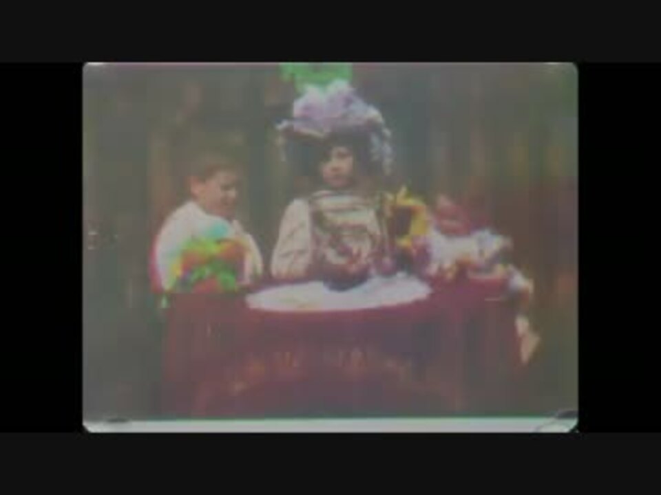 世界最古のカラー動画 1902年 ニコニコ動画