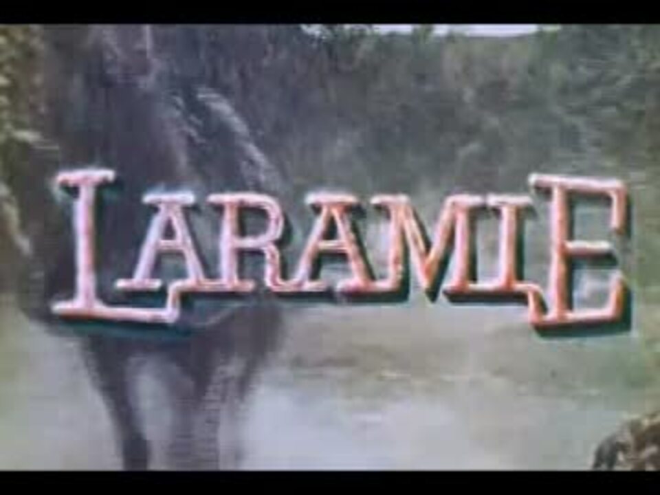 ララミー牧場 Opening Theme ニコニコ動画