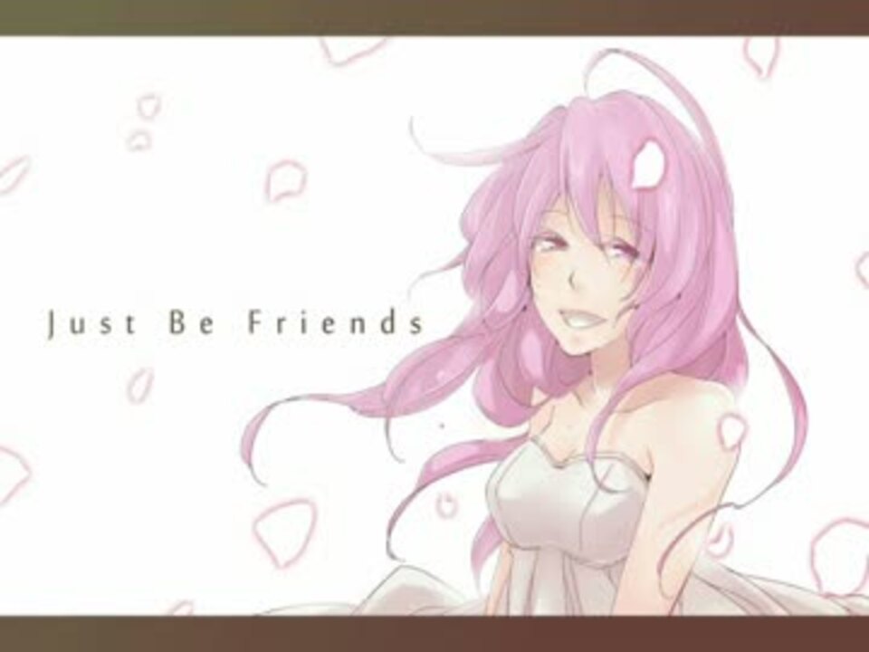 Just Be Friends Piano Ver 歌ってみた 洸 ニコニコ動画