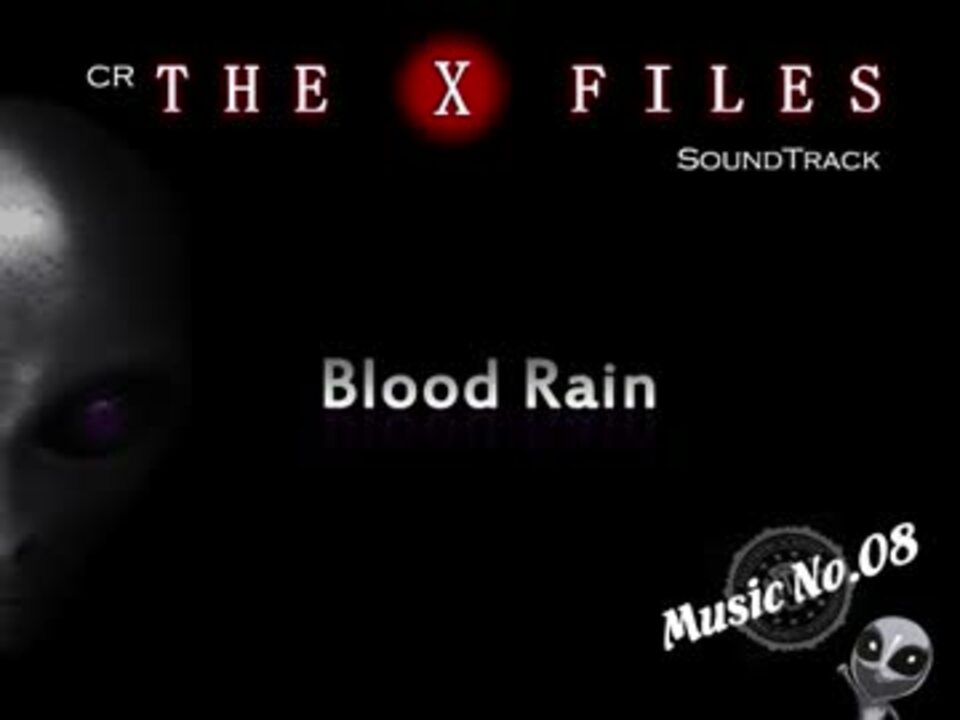 Cr X Files サウンドトラック No 8 Blood Rain ニコニコ動画