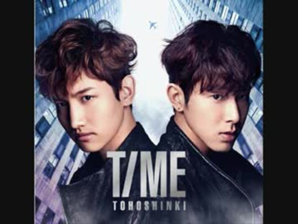 Tvxq 東方神起 Time 全曲メドレー It S Time ニコニコ動画