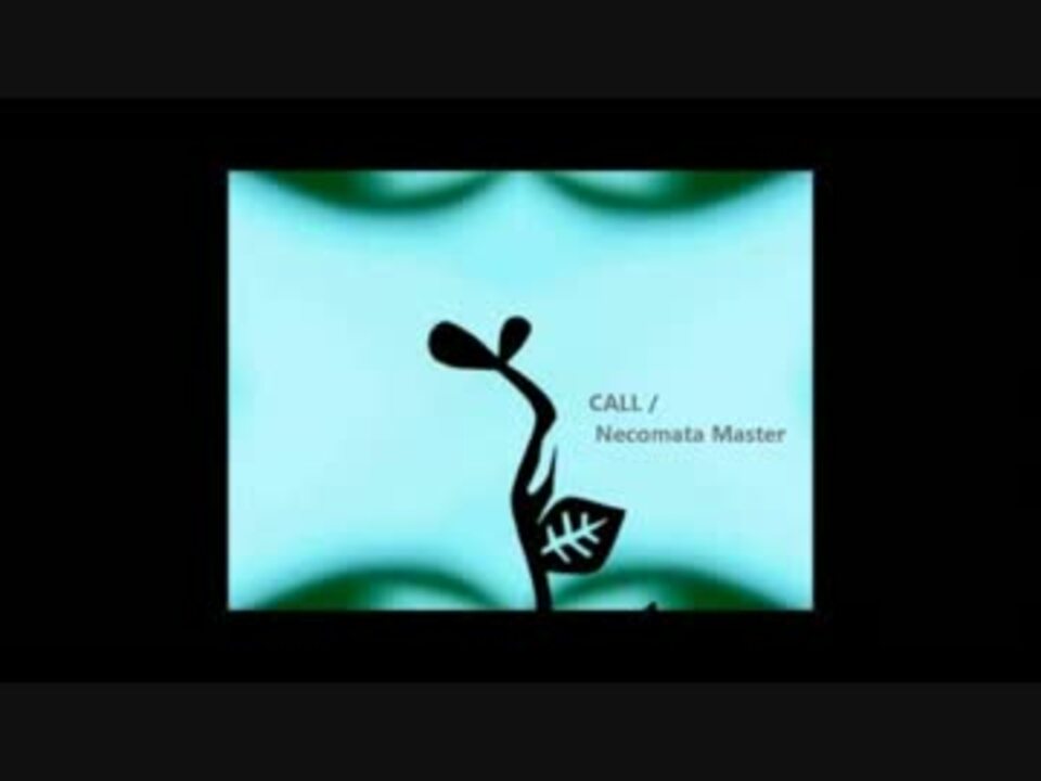 猫叉Master / CALL - ニコニコ動画