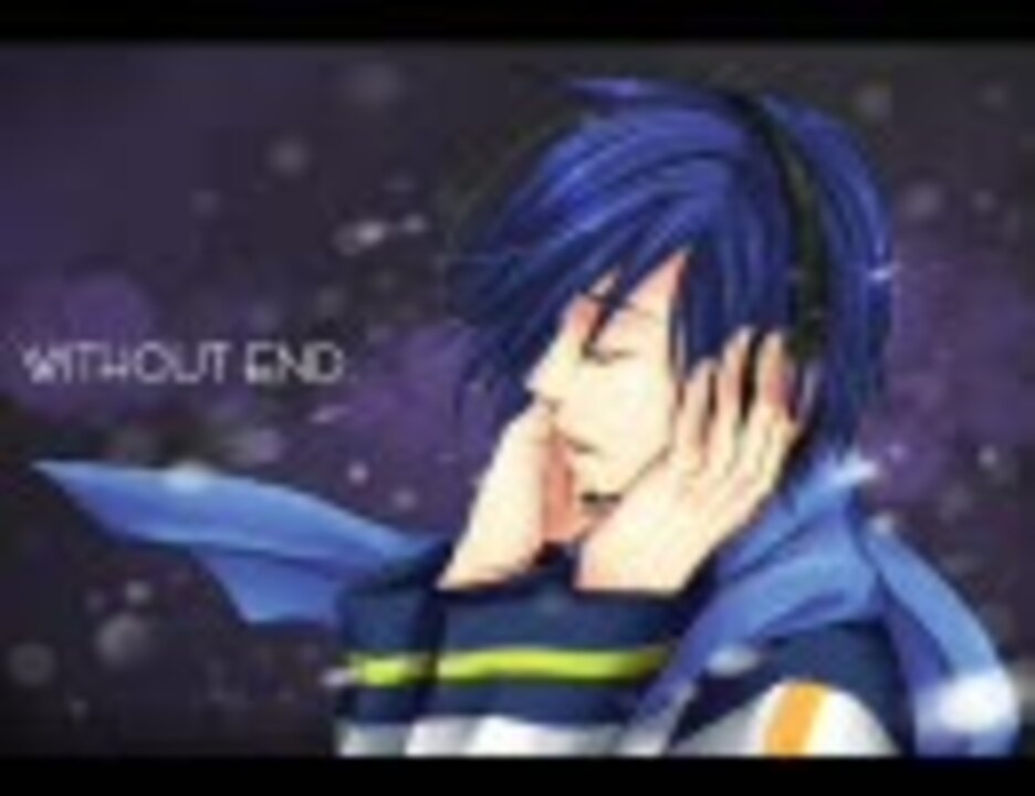 【KAITO】WITHOUT END（Full ver.）