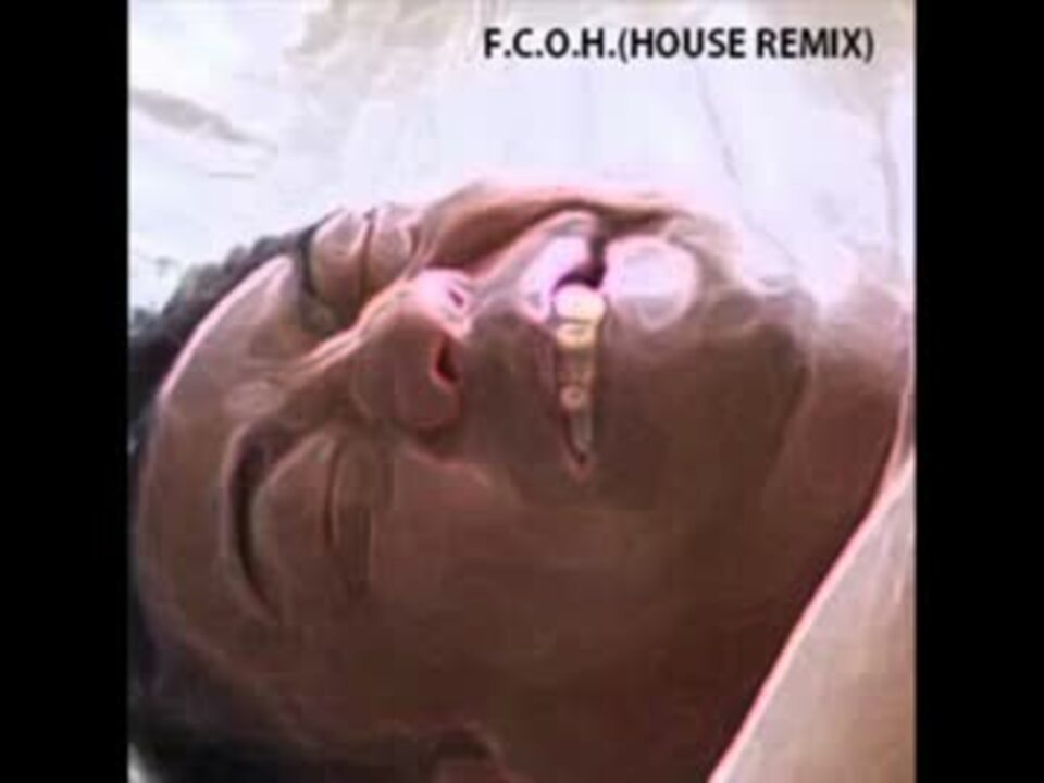 F.C.O.H.(HOUSE REMIX)