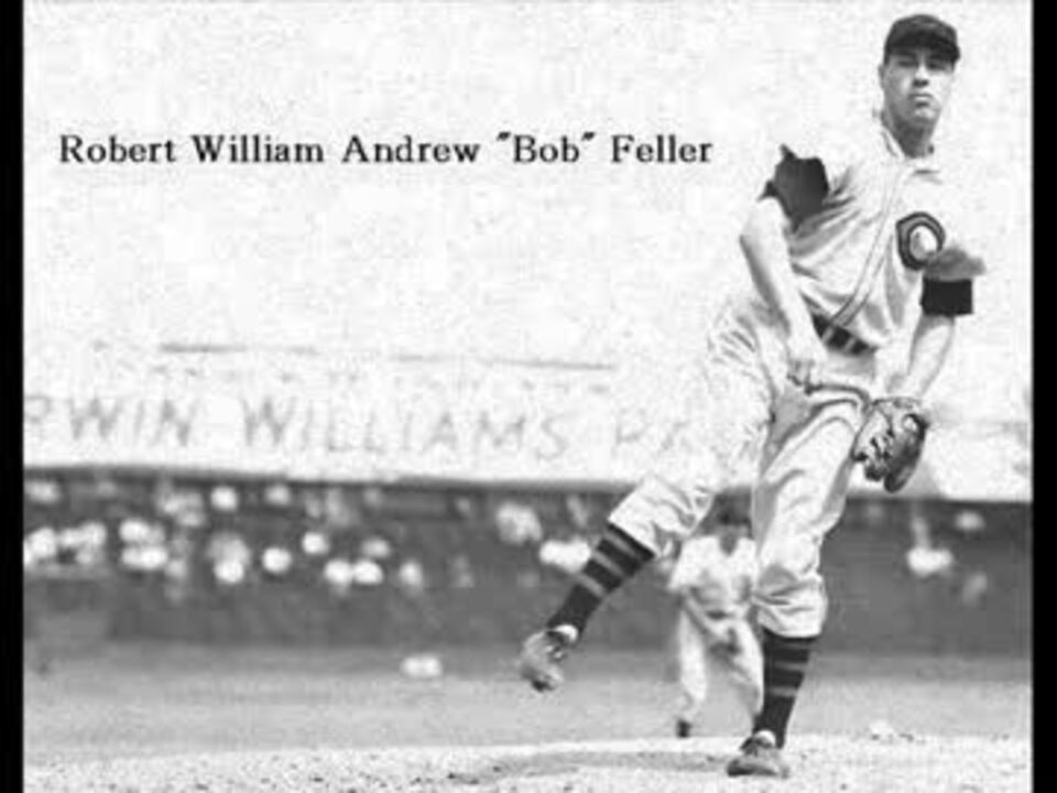 火の玉投手 ボブ フェラー Robert William Andrew Bob Feller ニコニコ動画