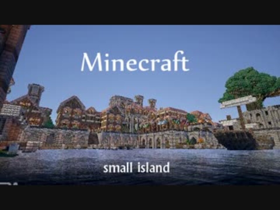 Minecraft 小さな島に小さな港町を作ってみた ニコニコ動画