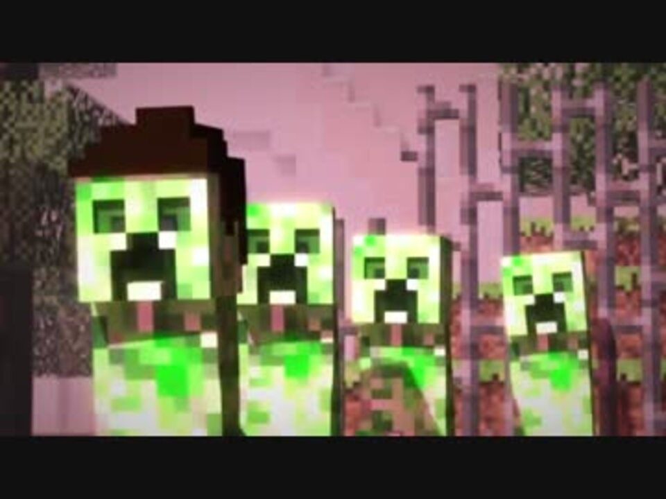 クリーパー エンカウンター A Minecraft Animation ニコニコ動画