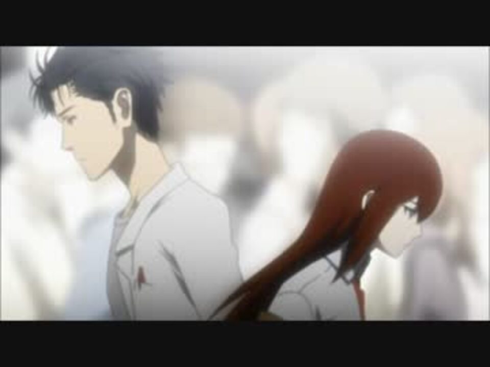 Steins Gate 24話神シーン ニコニコ動画