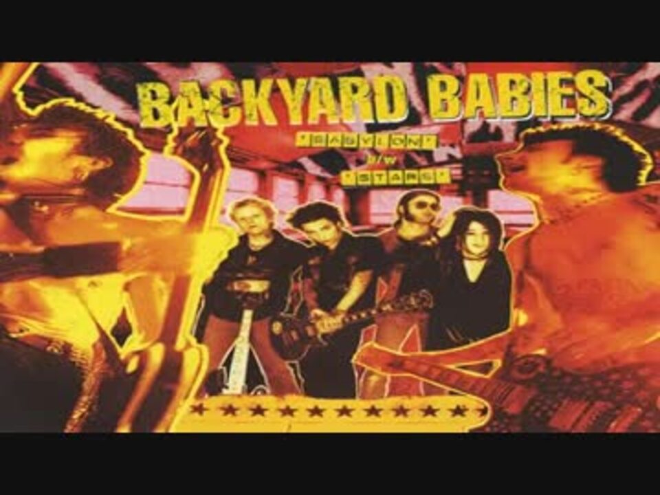 洋楽 Backyard Babies song for Them wildhearts Backyard Babies - Babylon (Feat.Ginger from THE WiLDHEARTS