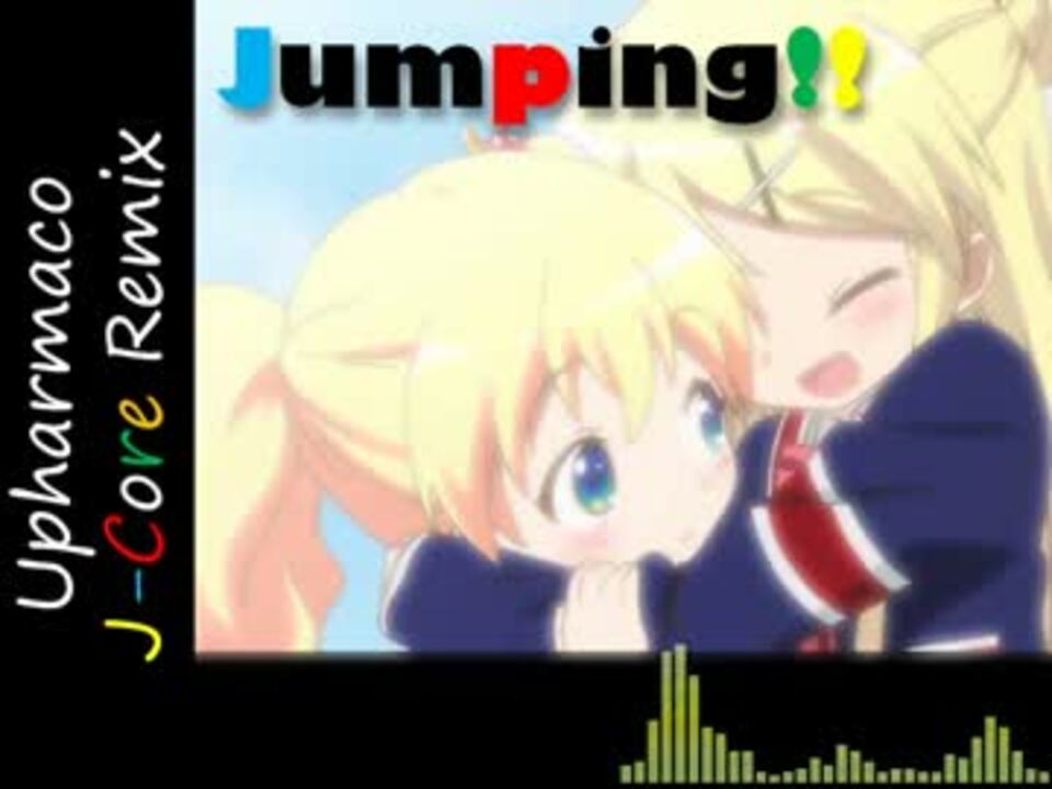 きんモザop Jumping Upharmaco J Core Remix リミックス ニコニコ動画