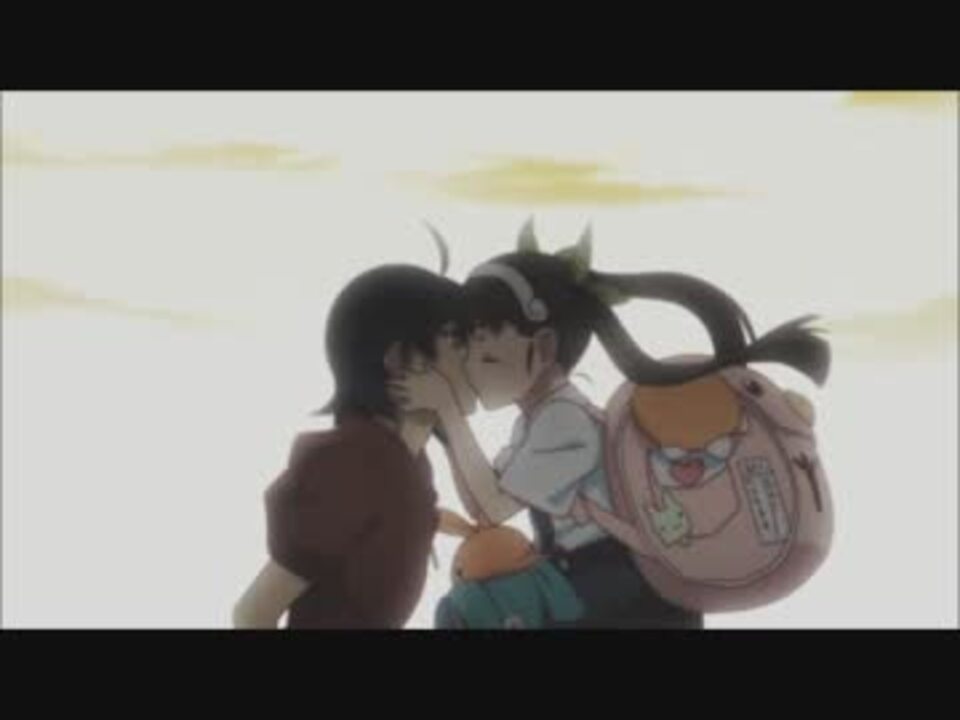 阿良々木 八九寺 大好きでしたよ 阿良々木さん 最後のキス ニコニコ動画