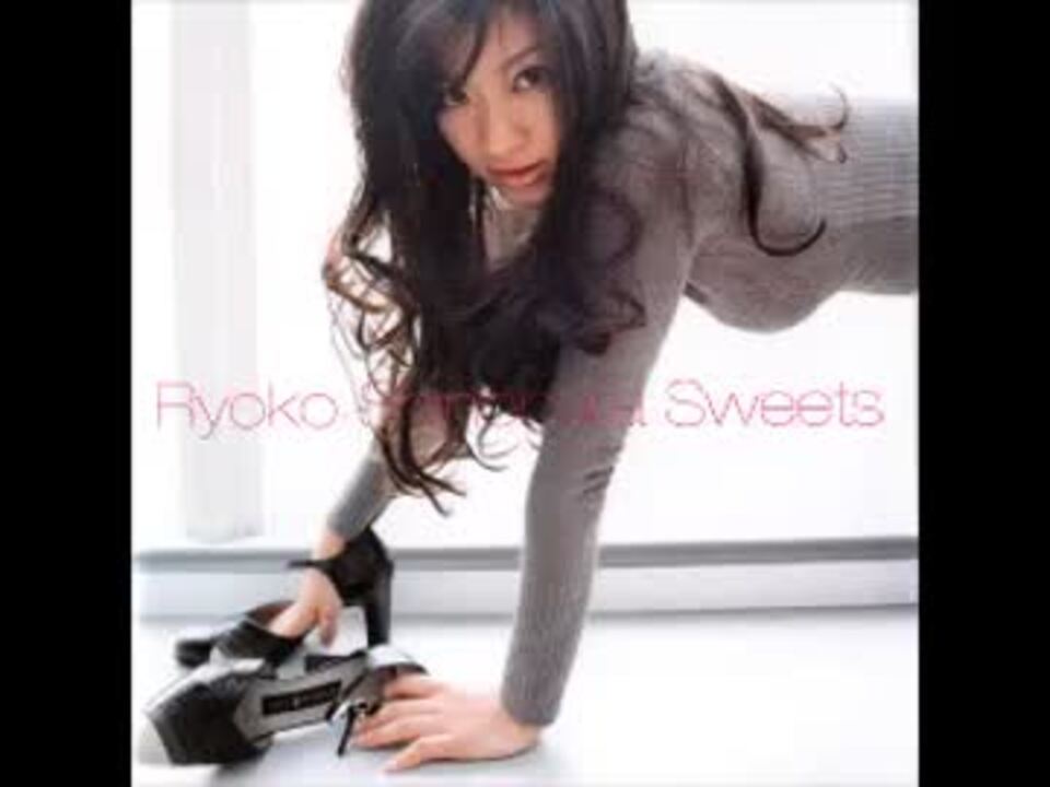 作業用BGM】 篠原涼子 Sweets-Best of Ryoko Shinohara- - ニコニコ動画