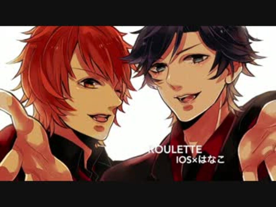 うたプリ 歌ってみた Roulette いおはな ニコニコ動画