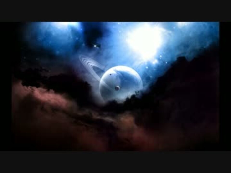 精神崩壊注意】宇宙の終り【死ぬと聞く曲】 - ニコニコ動画