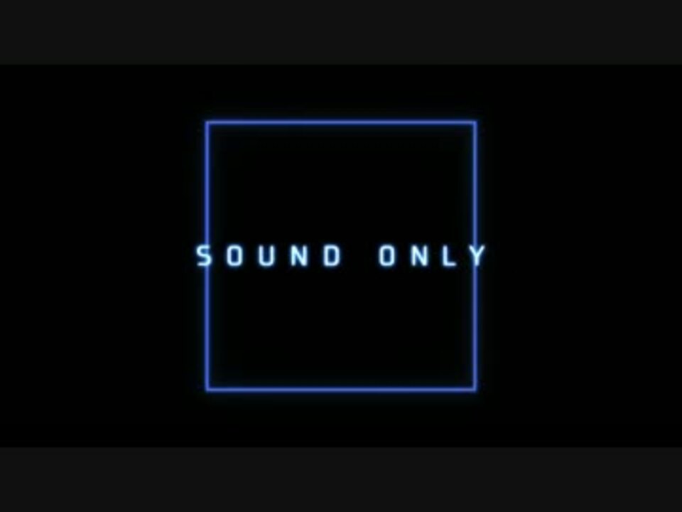 生放送素材 Sound Only ニコニコ動画
