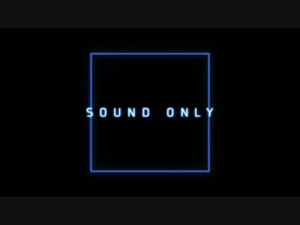 生放送素材 Sound Only ニコニコ動画