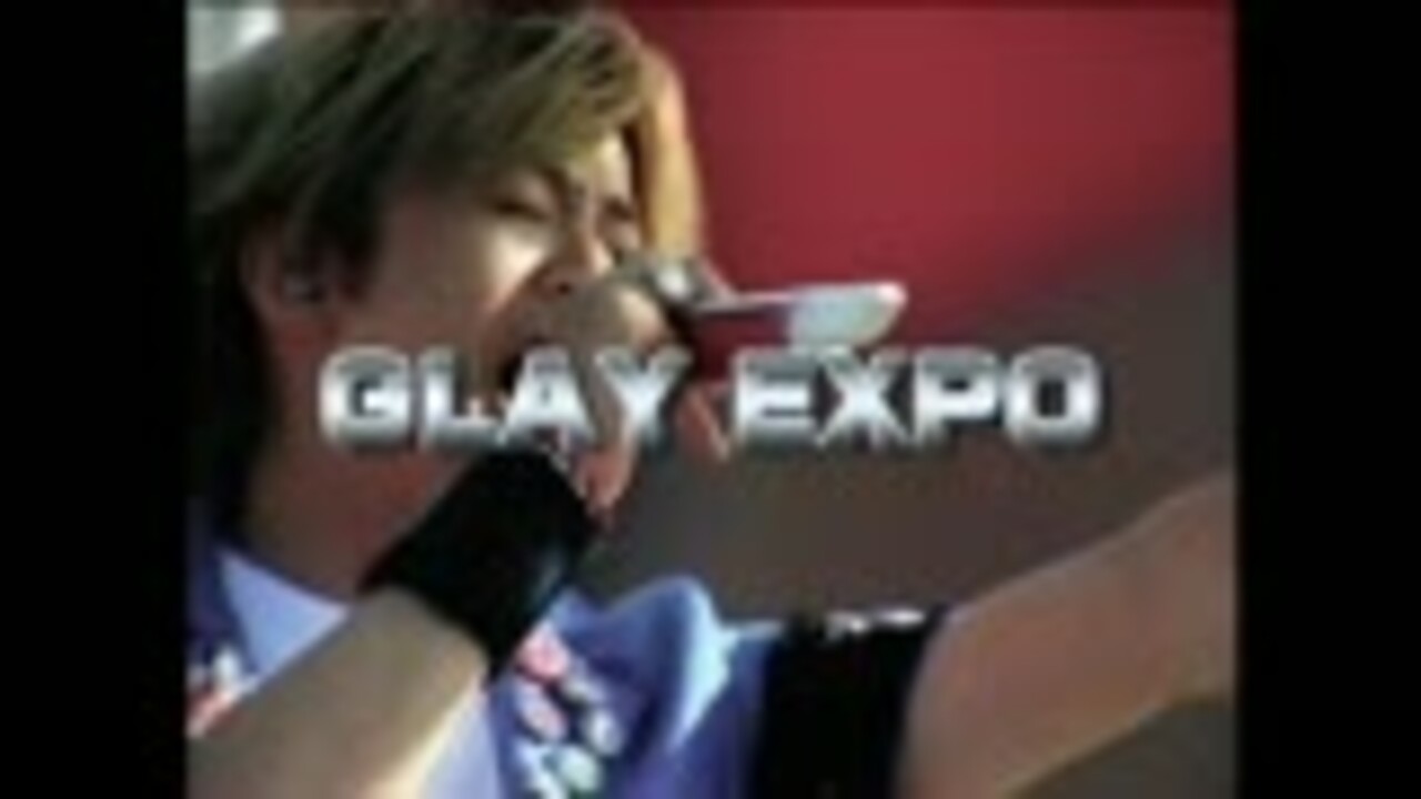 GLAY EXPO 2014 TOHOKU - ニコニコ動画
