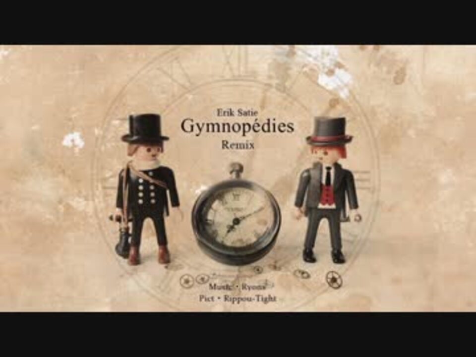 チルアウト Gymnopedies Remix ニコニコ動画